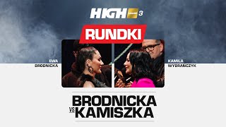 HIGH League 3 Rundki Ewa Brodnicka vs Kamila quotKamiszkaquot Wybrańczyk [upl. by Ishmael750]