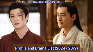 Tan Jian Ci and Zhang Han  Profile and Drama List 2024  20 [upl. by Nannette178]