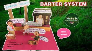 Barter system Model for school Project  Model on Barter System [upl. by Krucik]