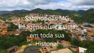 CIDADE DE SABINÓPOLIS MG IMAGENS NUNCA VISTA EM TODA SUA HISTÓRIA [upl. by Bittner]