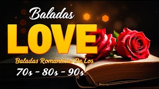 Las 100 Mejores Baladas Romanticas En Ingles De Los 80 90 Mix  Musica Romantica De Amor [upl. by Anilra]