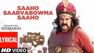 Saaho Saarvabowma Saaho Lyrical Video Song  Gautamiputra Satakarni  Balakrishna Shriya Saran [upl. by Alyakcm355]