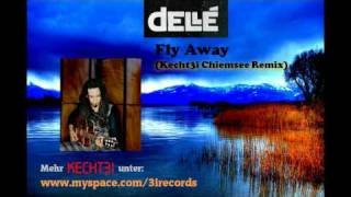 Dellé SEEED  Fly Away kecht3i Chiemsee Remix [upl. by Marras637]