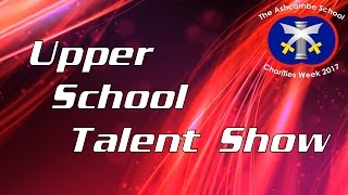 Upper School Talent Show 2017  Ashcombe Charities Week [upl. by Pollie]