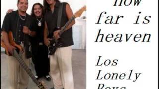 How far is heaven Los Lonely Boys [upl. by Outhe838]