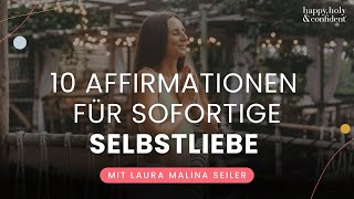 Special Folge Meine 10 wirkungsvollsten Affirmationen für mehr Selbstliebe [upl. by Nylidam]