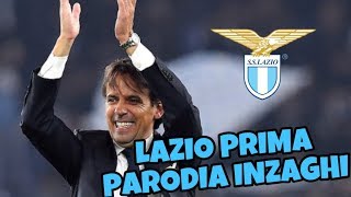 LAZIO PRIMA  Parodia SIMONE INZAGHI [upl. by Pohsib]