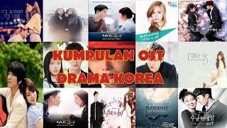 Kompilasi Ost Drama Korea Terbaik [upl. by Atahs344]