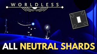 Worldless  All Neutral Shards Locations  Collector TrophyAchievement Guide [upl. by Annohsak]