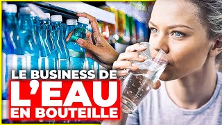 Le business de leau en bouteille [upl. by Attenweiler]