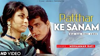 Patthar Ke Sanam Tujhe Humne  Mohammed Rafi  Patthar Ke Sanam 1967 Songs Waheeda Rehman [upl. by Maxia464]