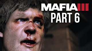 MAFIA III GO TO KILL DIXIE MAFIA Assholes Delray Hollow Part 6 [upl. by Imij]