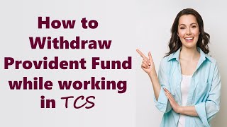 How to withdraw PF in TCS  TCS Provident Fund partial Withdrawal [upl. by Hoffert]