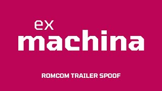 quotEX MACHINAquot Romcom Trailer Spoof  Ícaro Quartarolo Suellen Souza [upl. by Tanah]