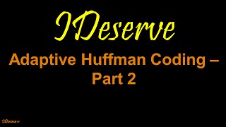 Adaptive Huffman Coding  Part 2 [upl. by Cud]