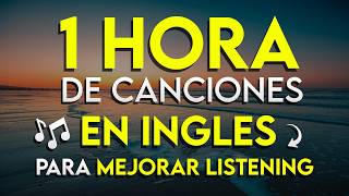 ✨ 1 HORA de CANCIONES FÁCILES para APRENDER INGLÉS🎵  Aprende Inglés Desde Cero Con Música ✅ [upl. by Enier]