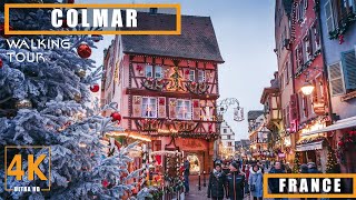 COLMAR FRANCE CHRISTMAS MARKET Walking Tour 4K [upl. by Yeslek]