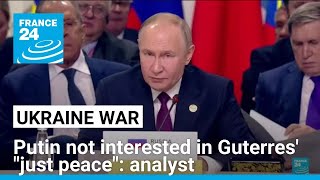 Putin not interested in Guterres quotjust peacequot in Ukraine analyst • FRANCE 24 English [upl. by Langsdon]