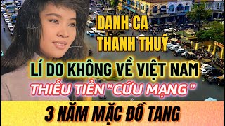 Danh ca THANH THÚY 3 năm mặc áo tang đi hát vì 1 người bỏ xứ ra đi VĨNH VIỄN không về  SG Xa Nhớ [upl. by Norehs148]