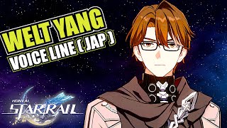 WELT YANG VOICE LINES JAPANESE  HONKAI STAR RAIL [upl. by Nnylhtak]