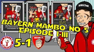 BAYERN MAMBO NO 51 the TRILOGY Episodes 13 Bayern Munich 51 vs Arsenal 2015 amp 2017 [upl. by Anitsim828]