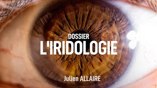 Que révèle vos yeux  Découvrez liridologie  Julien ALLAIRE [upl. by Ainoet975]