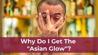 What Is The Asian Glow  GUTCARE [upl. by Nibor]