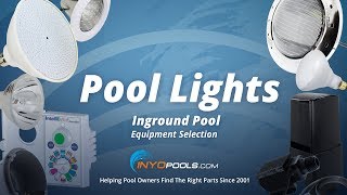 How to Select Inground Pool Lights [upl. by Dnumde]