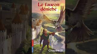 Le faucon déniché chapitre 11 audio [upl. by Osanna695]