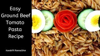 How to make Easy Ground Beef Tomato Pasta Recipe  মাংস পাস্তা রান্নার রেসিপি।Easy Lunch for Kids [upl. by Shafer77]