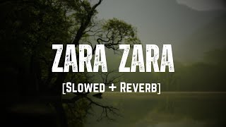 Zara Zara Bahekta Hai Slowed  Reverbed  JalRaj  Sound of Silence [upl. by Gildas106]