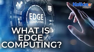 What is Edge Computing [upl. by Buyer]