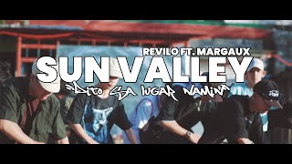 SUN VALLEY Dito Sa Lugar Namin OFFICIAL MUSIC VIDEO  Revilo Ft Margaux [upl. by Atinej]