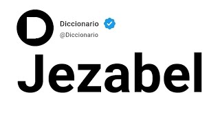 Jezabel Significado En Español [upl. by Ardnekan]