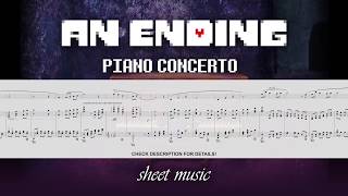 An Ending Piano Concerto  Undertale  SHEET MUSIC OUT [upl. by Ena]