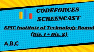 CODEFORCES EPIC INSTITUTE Round Screencast Div 12  ABC solved [upl. by Meyer37]