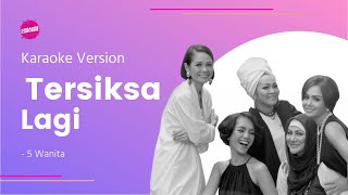 Tersiksa Lagi  Karaoke Version [upl. by Acimehs]