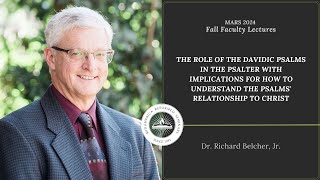 2024 Fall Faculty Lectures  Lecture 1  Revisiting the Traditional Approach to the Psalms [upl. by Eedrahc537]