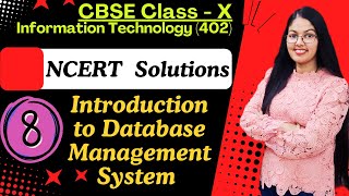 NCERT Solutions  Chapter 8 Introduction to DBMS  CBSE Class 10 Information Technology 402 [upl. by Lempres]