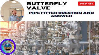 butterfly valve  pipe fitter question and answers [upl. by Bonita786]