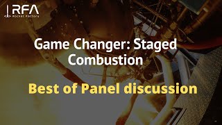 Staged Combustion Game Changer for Space Transportation  Highlights of Panel Discussion [upl. by Medovich]