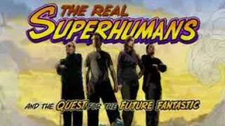 The Real Superhumans and the Quest for the Future Fantastic [upl. by Norb236]