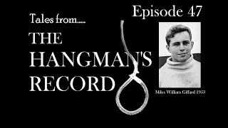 Tales from The Hangmans Record Episode Forty Seven Miles Giffard – 24th February 1953 Bristol [upl. by Bartko]