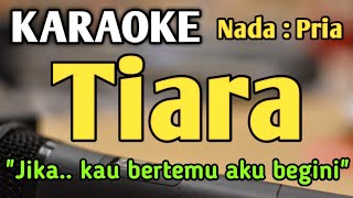 TIARA  KARAOKE  NADA PRIA COWOK  Pop Nostalgia  Kris  Live Keyboard [upl. by Kcinnay]