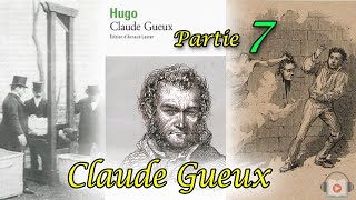 Livre audio Claude Gueux de Victor Hugo Partie 7 [upl. by Correy814]