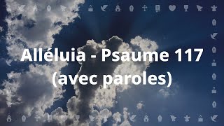 Alléluia  Psaume 117 l Chant catholique avec paroles pour le Carême et Pâques [upl. by Kristianson53]