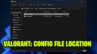 Valorant How To Find Config File  GameUserSettings File Location  2021 [upl. by Hudnut]