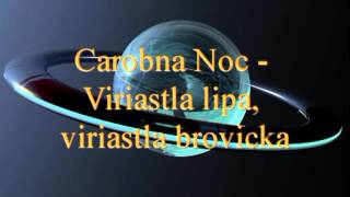 Carobna Noc  Viriastla lipka viriastla borovicka [upl. by Hayyim310]