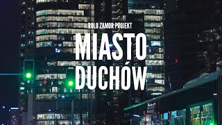 MIASTO DUCHÓW  Rolo Zamor Projekt prod Jakub Gutze Official Music Video [upl. by Querida]