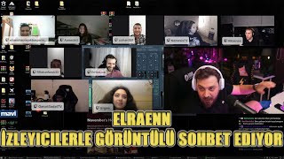 Elraenn  İzleyicilerle Görüntülü Sohbet Ediyor [upl. by Aryc]